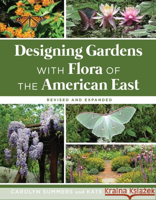 Designing Gardens with Flora of the American East, Revised and Expanded Carolyn Summers Katie Brittenham 9781978833647 Rutgers University Press - książka
