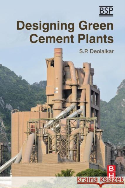 Designing Green Cement Plants Deolalkar, S.P.   9780128034200 Elsevier Science - książka