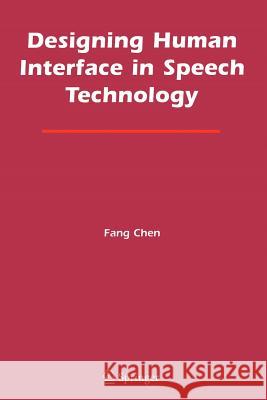 Designing Human Interface in Speech Technology Fang Chen 9781441936974 Not Avail - książka