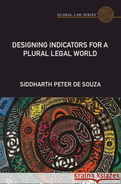 Designing Indicators for a Plural Legal World Siddharth Peter de Souza 9781316514894 Cambridge University Press - książka