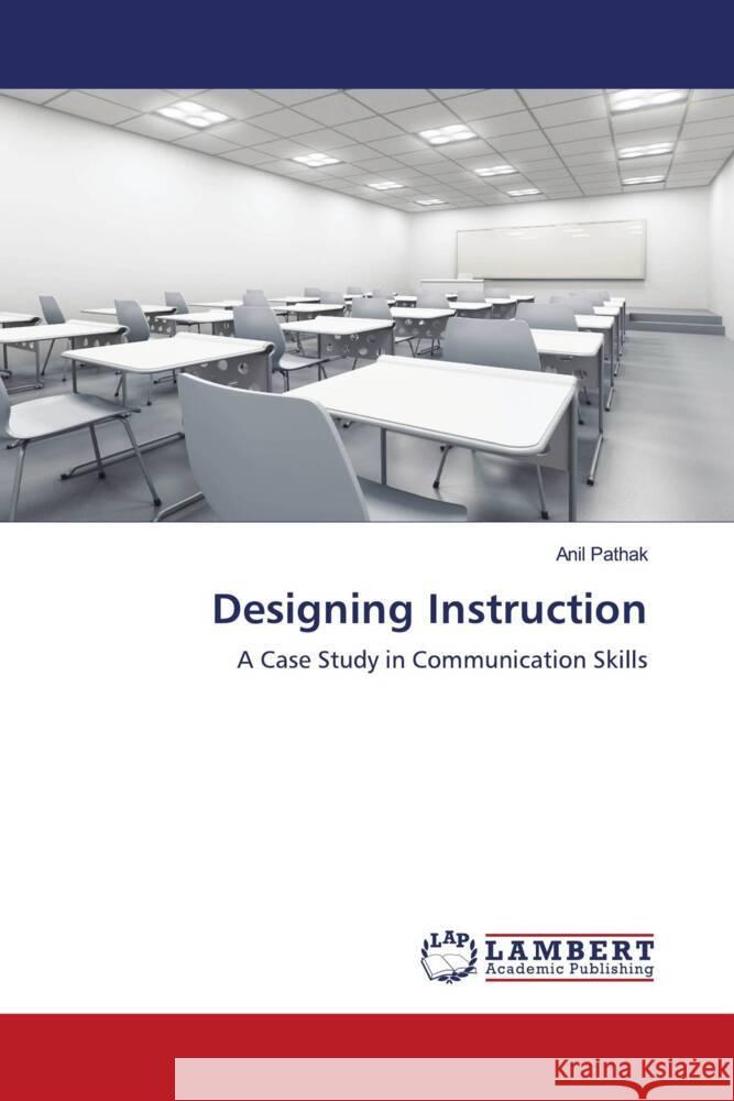 Designing Instruction Pathak, Anil 9783844396928 Dictus Publishing - książka