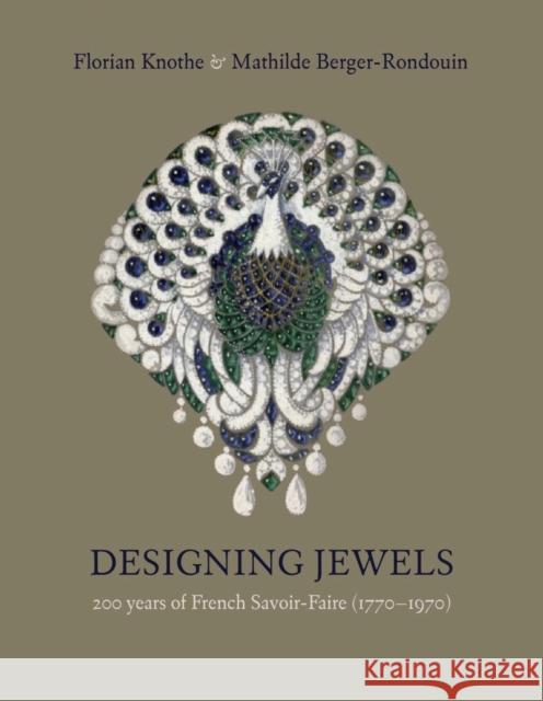 Designing Jewels: 200 Years of French Savoir-faire, 17701970 Mathilde Berger-rondouin 9789887470908 Hku Museum and Art Gallery - książka