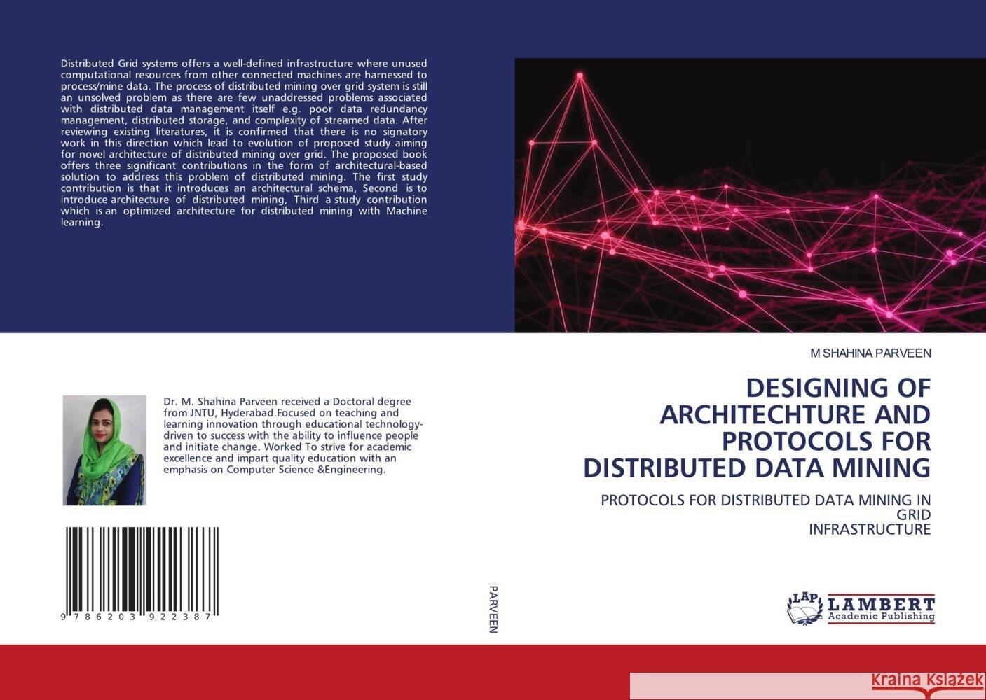 DESIGNING OF ARCHITECHTURE AND PROTOCOLS FOR DISTRIBUTED DATA MINING PARVEEN, M SHAHINA 9786203922387 LAP Lambert Academic Publishing - książka