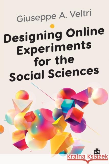 Designing Online Experiments for the Social Sciences Giuseppe Veltri 9781529725032 SAGE Publications Ltd - książka