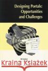 Designing Portals : Opportunities and Challenges  9781931777841 IGI Publishing
