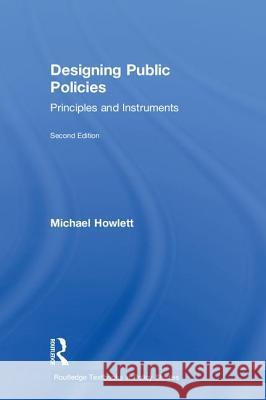 Designing Public Policies: Principles and Instruments Michael Howlett 9781138293632 Routledge - książka