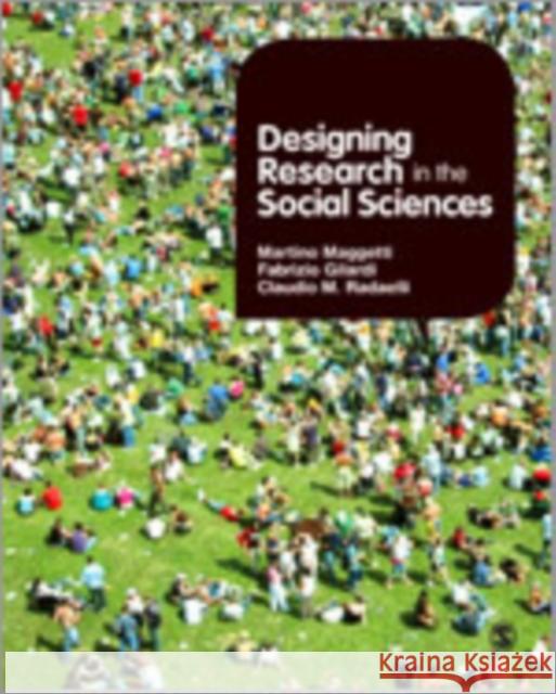 Designing Research in the Social Sciences Claudio M. Radaelli Martino Maggetti Fabrizio Gilardi 9781849205009 SAGE Publications Ltd - książka