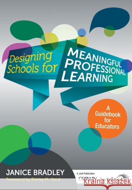 Designing Schools for Meaningful Professional Learning: A Guidebook for Educators Janice T. Bradley 9781483339221 Corwin Publishers - książka