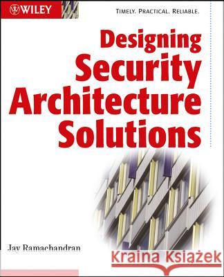 Designing Security Architecture Solutions Jay Ramachandran 9780471206026 John Wiley & Sons - książka