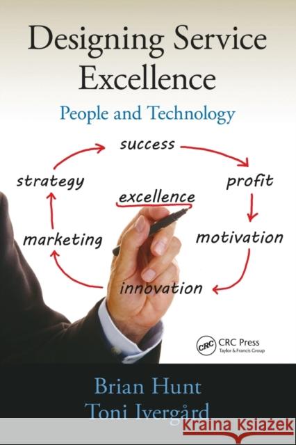 Designing Service Excellence: People and Technology Hunt, Brian 9780367783747 Taylor and Francis - książka