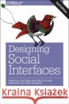 Designing Social Interfaces: Principles, Patterns, and Practices for Improving the User Experience Malone, Erin; Crumlish, Christian 9781491919859 John Wiley & Sons