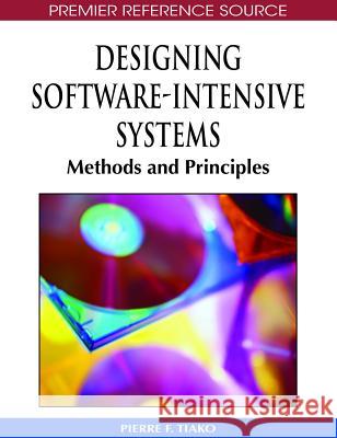 Designing Software-Intensive Systems: Methods and Principles Tiako, Pierre F. 9781599046990 Information Science Reference - książka