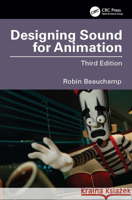Designing Sound for Animation Robin Beauchamp 9781032745183 CRC Press - książka