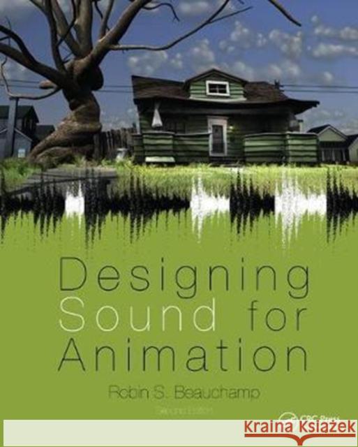 Designing Sound for Animation Robin Beauchamp 9781138428546 CRC Press - książka