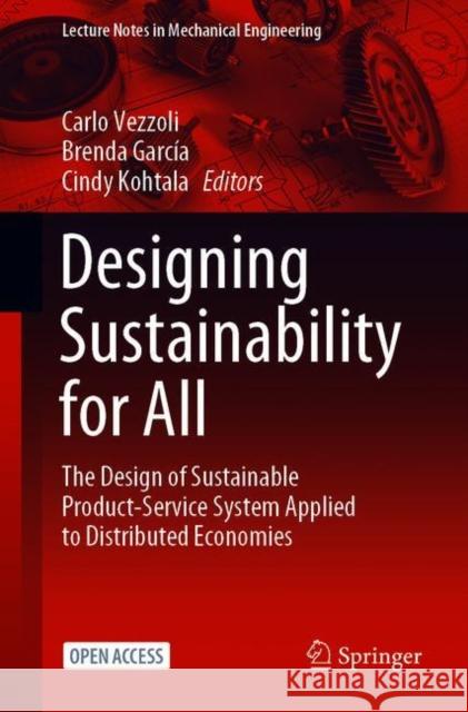 Designing Sustainability for All: The Design of Sustainable Product-Service Systems Applied to Distributed Economies Vezzoli, Carlo 9783030662998 Springer - książka