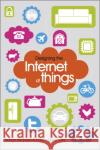 Designing the Internet of Things Hakim Cassimally 9781118430620 John Wiley & Sons Inc