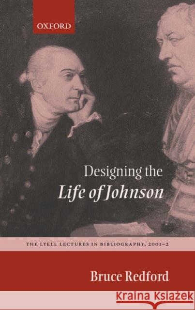 Designing the Life of Johnson Redford, Bruce 9780198187394 Oxford University Press, USA - książka