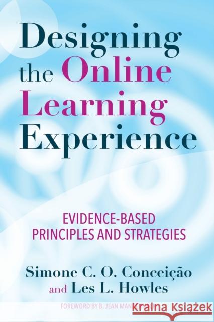 Designing the Online Learning Experience: Evidence-Based Principles and Strategies Concei Les Howles 9781620368350 Stylus Publishing (VA) - książka