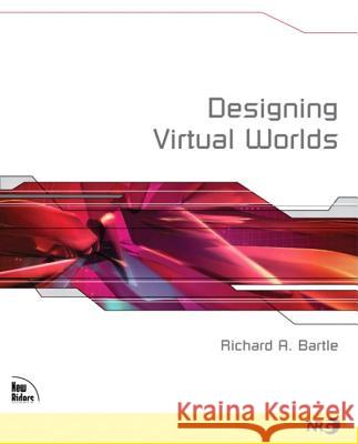 Designing Virtual Worlds Richard Bartle 9780131018167 Pearson Education (US) - książka
