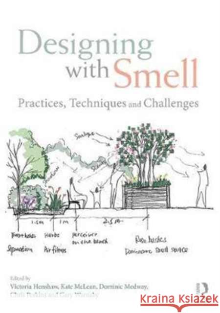 Designing with Smell: Practices, Techniques and Challenges Victoria Henshaw Kate McLean Dominic Medway 9781138955547 Routledge - książka