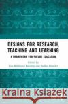 Designs for Research, Teaching and Learning  9780367561260 Taylor & Francis Ltd