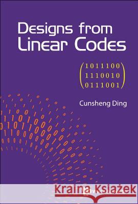 Designs from Linear Codes Ding Cunsheng 9789813274327 World Scientific Publishing Company - książka