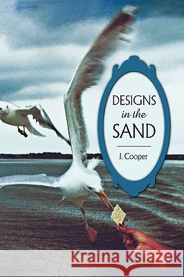 Designs in the Sand Cooper J 9781450210966 iUniverse - książka
