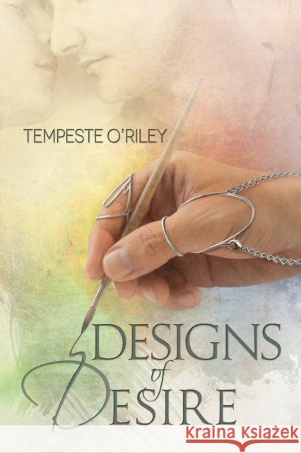 Designs of Desire Tempeste O'Riley 9781627980043 Dreamspinner Press - książka