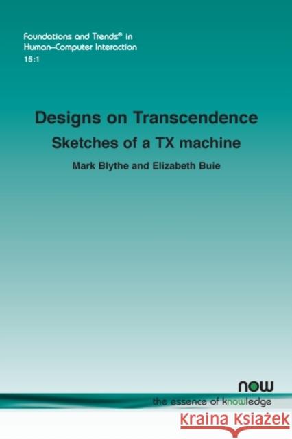 Designs on Transcendence: Sketches of a TX Machine Blythe, Mark 9781680838466 Now Publishers - książka
