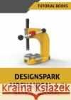 Designspark Mechanical 4.0 Basics Tutorial Tutorial Books 9788194613749 Kishore