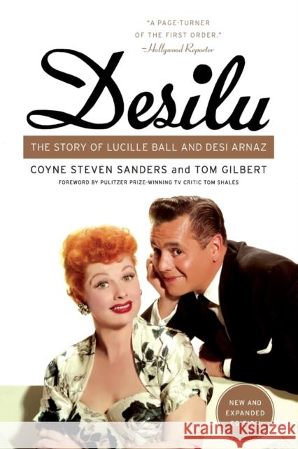 Desilu: The Story of Lucille Ball and Desi Arnaz Coyne S. Sanders Tom Gilbert 9780062020017 It Books - książka