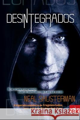Desintegrados Neal Shusterman 9788581638102 Editora Novo Conceito - książka