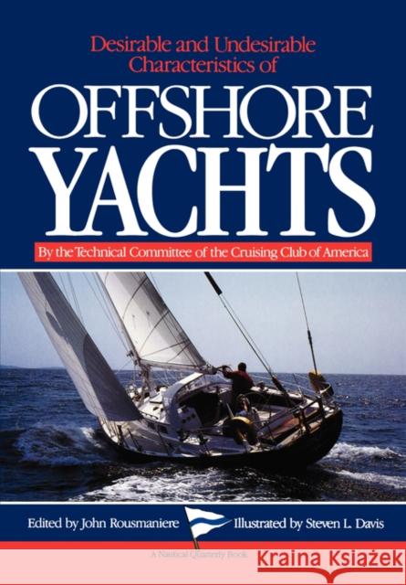 Desirable and Undesirable Characteristics of Offshore Yachts Club Of Americ Cruisin Steven L. Davis John Rousmaniere 9780393337181 W. W. Norton & Company - książka