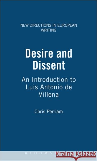 Desire and Dissent: An Introduction to Luis Antonio de Villena Perriam, Chris 9781859730577 Berg Publishers - książka
