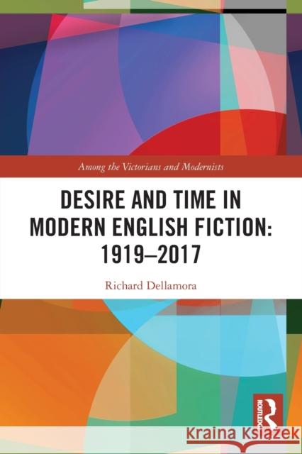 Desire and Time in Modern English Fiction: 1919-2017  9780367490447 Routledge - książka