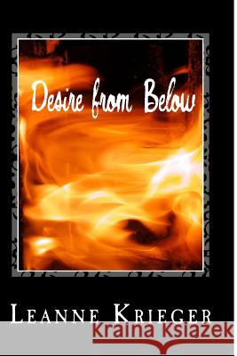 Desire from Below Leanne Krieger 9781492987086 Createspace - książka