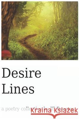Desire Lines J. E. Rowney 9781490443652 Createspace - książka