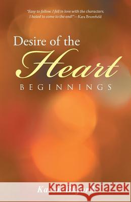 Desire of the Heart: Beginnings Karen Buford 9781491754313 iUniverse - książka
