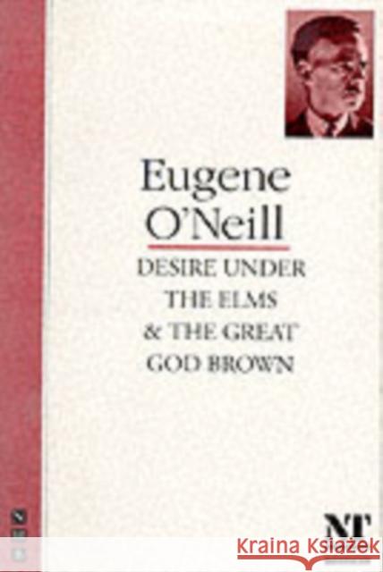 Desire Under the Elms & The Great God Brown Eugene O'neill 9781854591364 NICK HERN BOOKS - książka