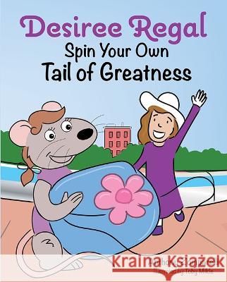 Desiree Regal Spin Your Own Ta Anthony Zomparelli 9781637556719 Mascot Kids - książka