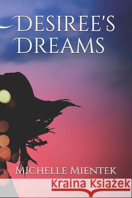 Desiree's Dreams Lleo_rr O Michelle Mientek 9781096698302 Independently Published - książka