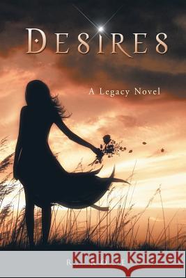 Desires: A Legacy Novel Roxanna Rose 9780998280110 Roxanna Rose - książka