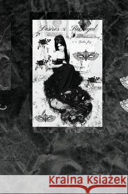 Desires & Betrayal Jo Ann Atcheso Sasha Joy 9781088183410 Jo Ann Gray - książka