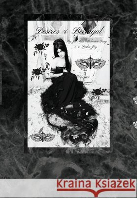 Desires & Betrayal Jo Ann Atcheson Gray, Sasha Joy 9798330270156 Jo Ann Gray - książka