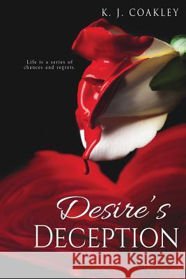 Desire's Deception K. J. Coakley Editing 4. Indies 9781512321647 Createspace - książka