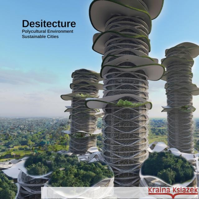 Desitecture: Polyculture Environment Sustainable Cities Layton Reid 9781966515203 Oro Editions - książka