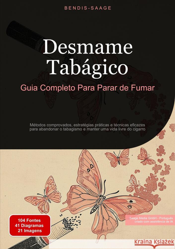 Desmame Tabágico: Guia Completo Para Parar de Fumar Saage - Português, Bendis A. I. 9783384521798 Saage Books - książka