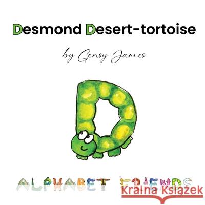 Desmond Desert-tortoise: Dare to Dream! Gensy James Amurtha Godage 9781968704032 Gensy James - książka