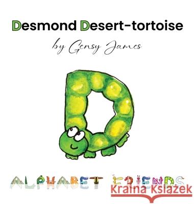 Desmond Desert-tortoise: Dare to Dream! Gensy James Amurtha Godage 9781968704292 Gensy James - książka