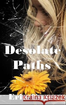Desolate Paths Erin Unger 9781790322336 Independently Published - książka